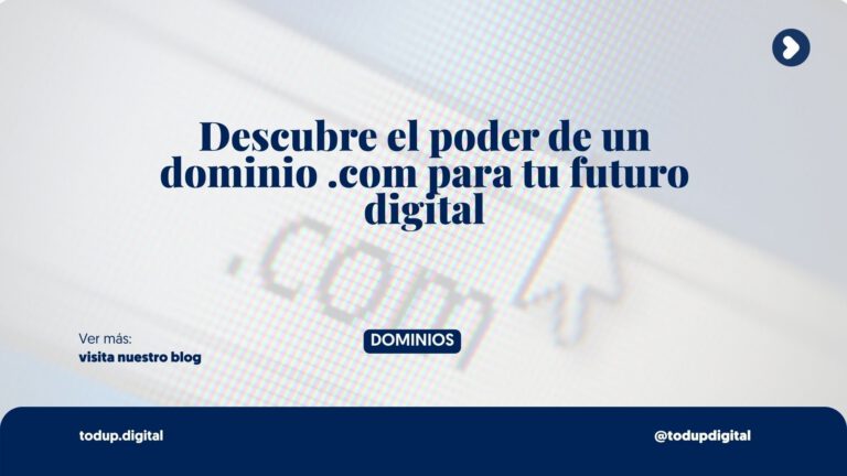 Dominio .com vs Transformación Digital: Por Qué tu Negocio Necesita Más que