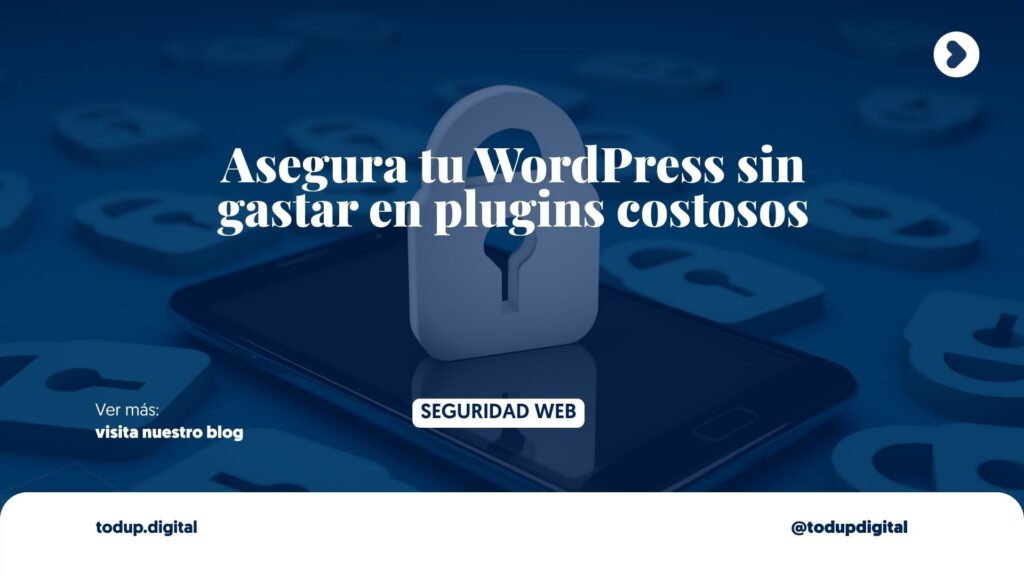 Seguridad en WordPress sin Plugins Caros: Guía Gratuita para Pymes 2026