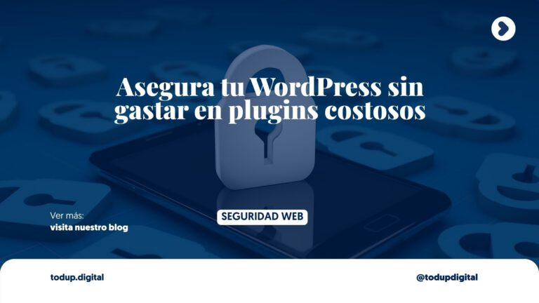 Seguridad en WordPress sin Plugins Caros: Guía Gratuita para Pymes 2026