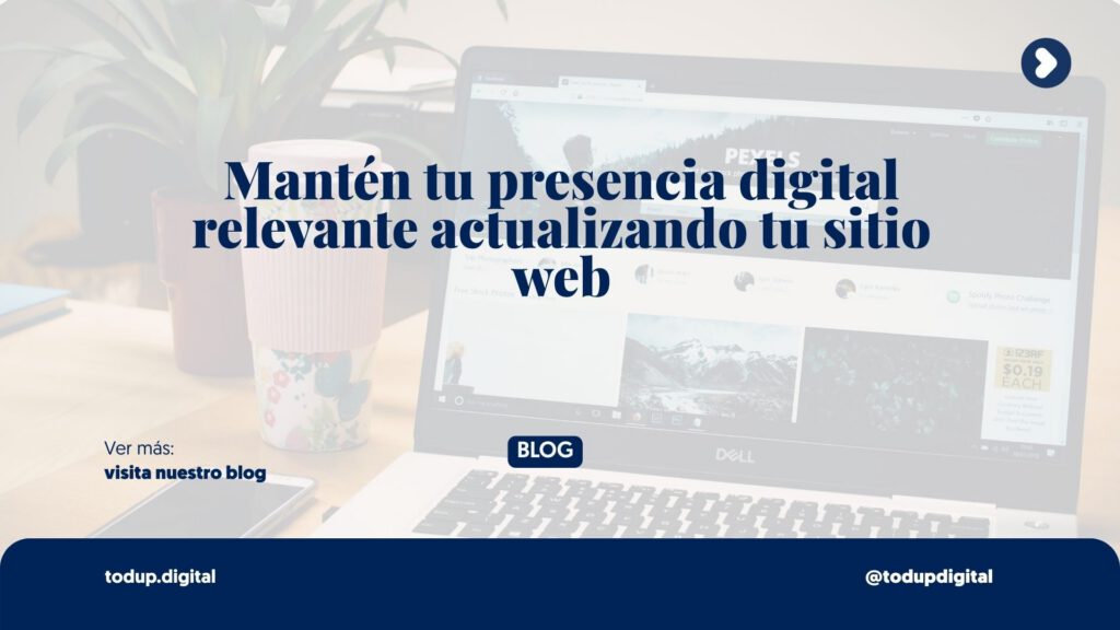 Actualizar sitio web: clave para mantener tu presencia digital en 2025