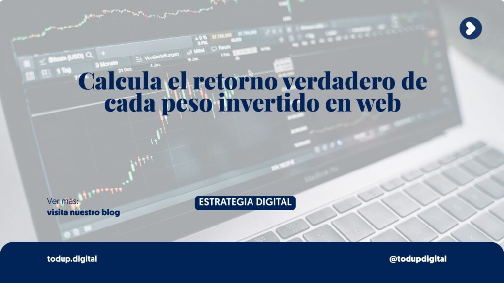 ROI Digital: Cómo calcular el retorno real de tu inversión web