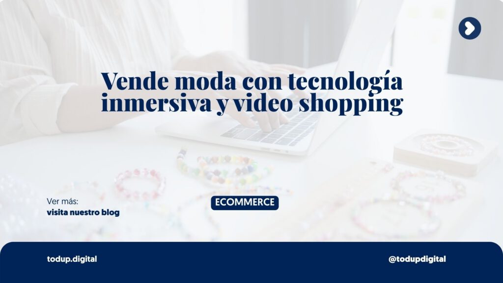 E-commerce de Moda: Realidad Aumentada y Video Shopping