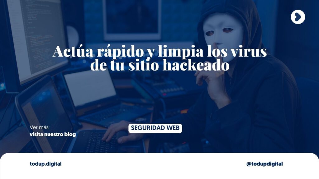 Web Hackeada: Guía de Emergencia 2026 si tienes virus