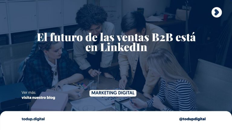Social Selling B2B: El futuro de las ventas en LinkedIn