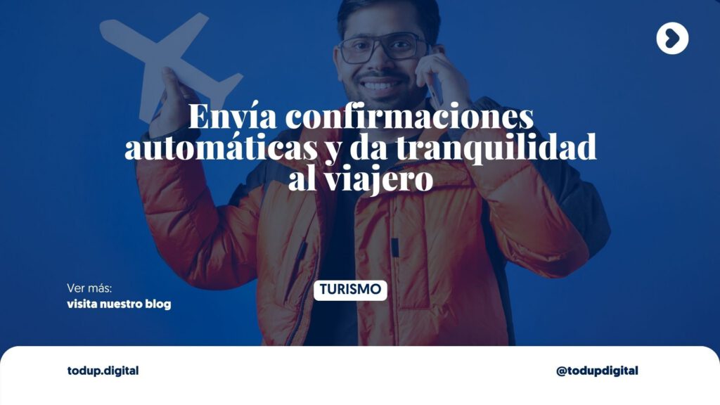 Automatización de Confirmaciones: El Detalle que Da Paz (Y Ahorra Tiempo)