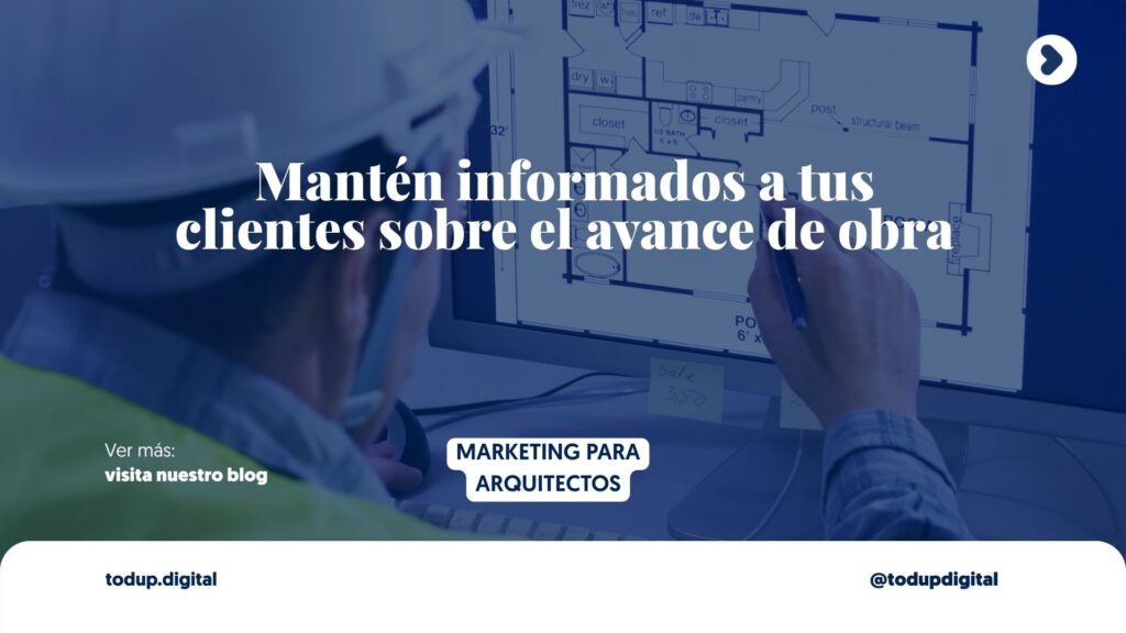 Área de Clientes: Calma la Ansiedad del Avance de Obra (Gestión de Proyectos)