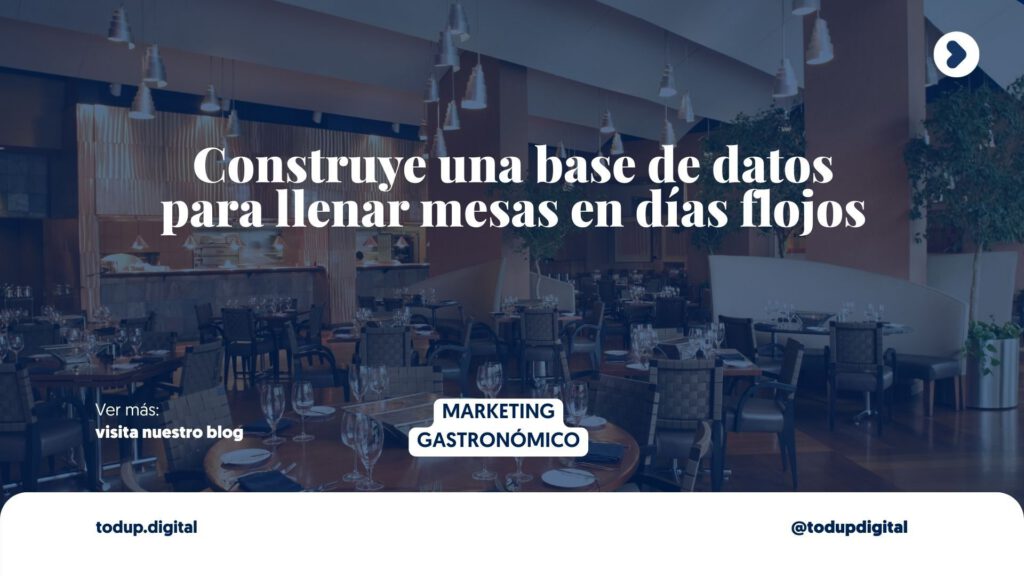Base de Datos: El Activo Secreto de los Restaurantes Exitosos (Fidelización)