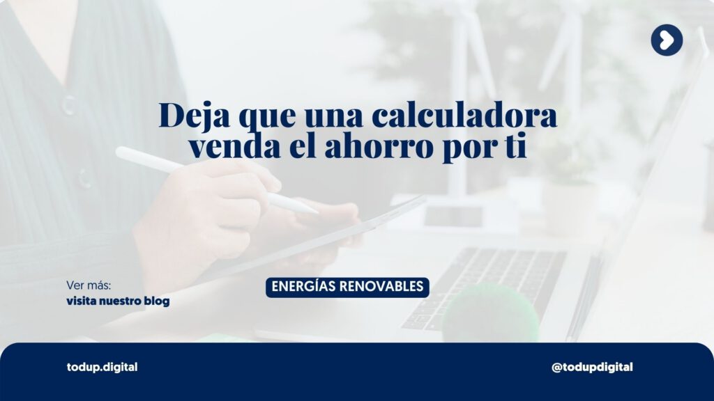 La Calculadora de Ahorro Solar: Tu Mejor Vendedor 24/7 (Automatización)