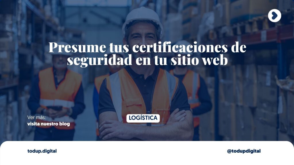 Certificaciones C-TPAT y OEA: No las escondas en un cajón (Seguridad Logística)
