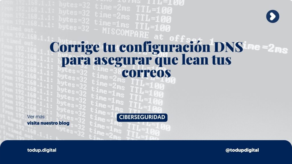 ¿Por qué mis Correos Llegan a SPAM? La Guía de Configuración DNS (Entregabilidad)