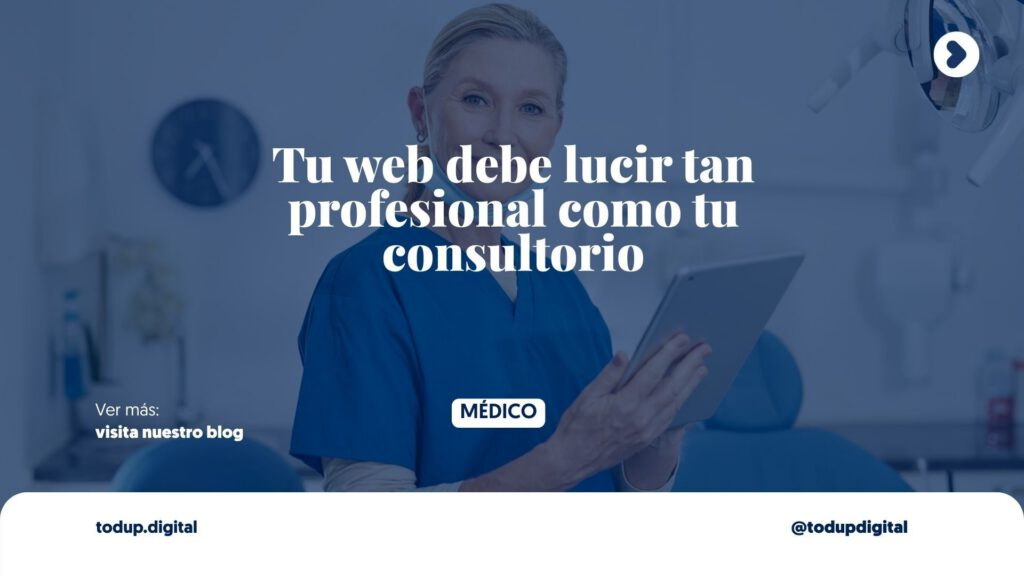 La Primera Impresión del Paciente: Congruencia Visual (¿Tu Web Espanta Pacientes