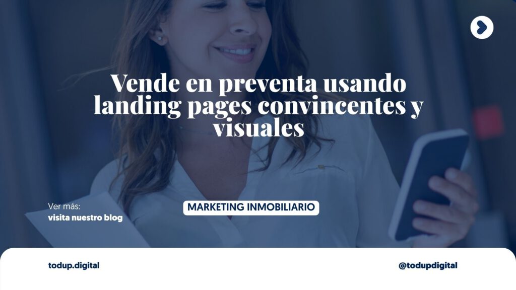 Landing Pages para Desarrollos: Vender Departamentos en Preventa Sin Mostrar