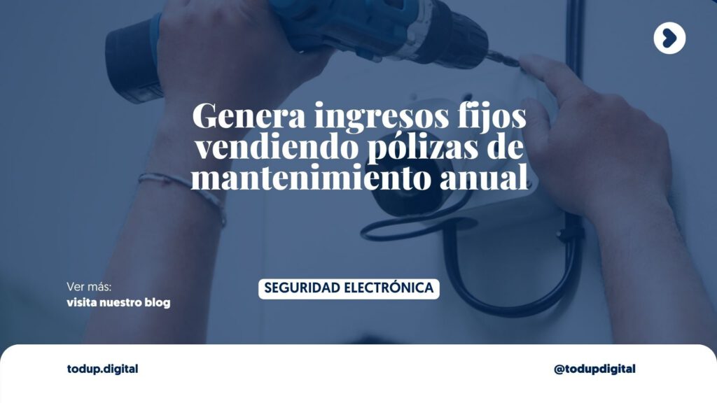 Pólizas de Mantenimiento: Tu Ingreso Recurrente Olvidado (Post-Venta)
