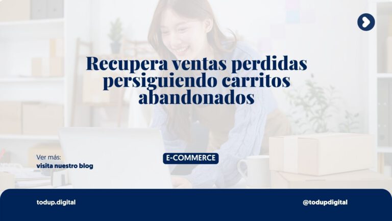 Recuperando Carritos Abandonados: El Dinero que Dejas en la Mesa (Remarketing)