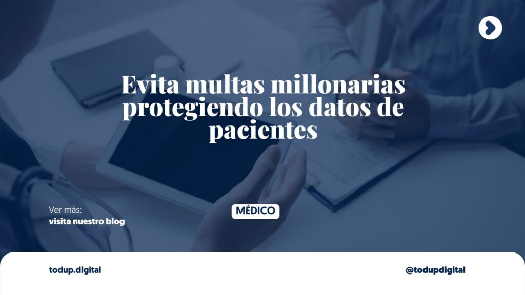 Seguridad de Datos Clínicos: COFEPRIS y el INAI te vigilan (Evita Multas Millonarias)
