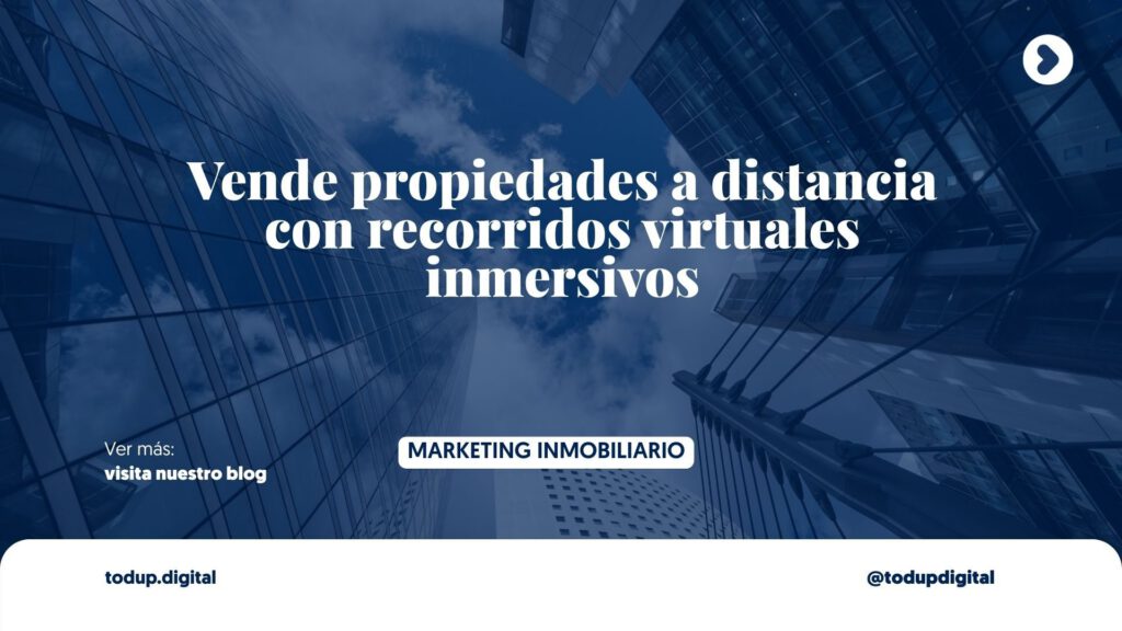 Tour Virtual y Video 360: Cuando Clientes Compran Sin Visitar Físicamente