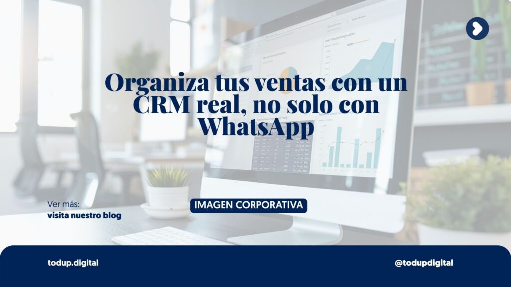 WhatsApp Business no es un CRM: El caos que te hace perder ventas