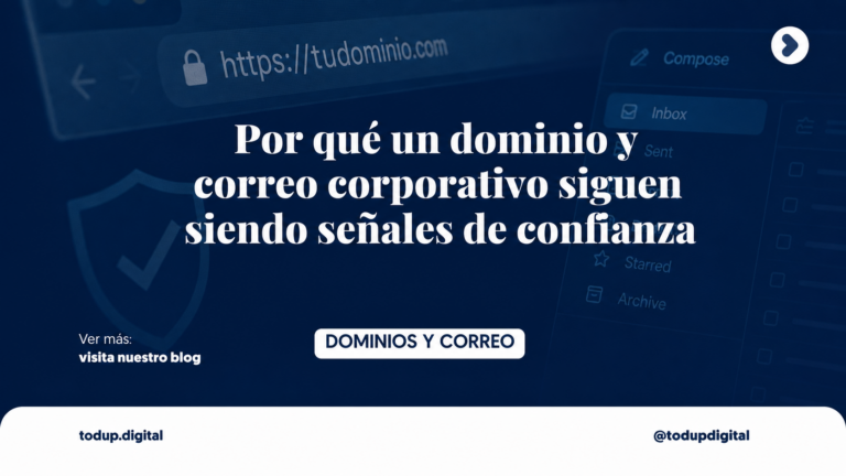 Por qué un dominio y correo corporativo siguen siendo señales de confianza