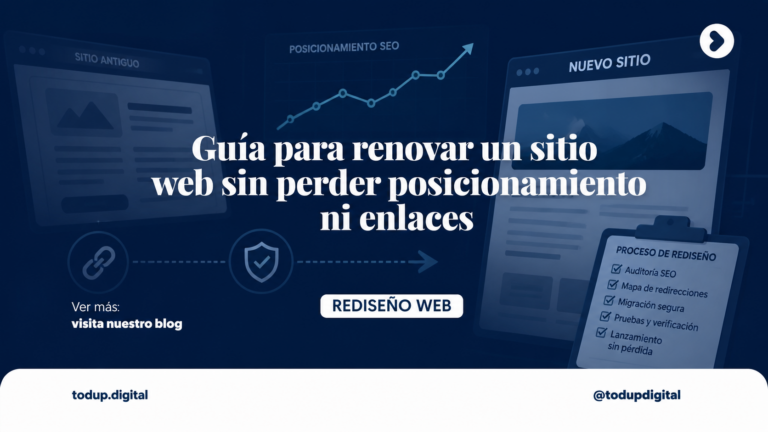 Guía para renovar un sitio web sin perder posicionamiento ni enlaces